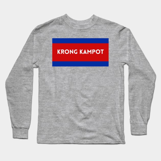 Krong Kampot City in Cambodian Flag Colors Long Sleeve T-Shirt by aybe7elf